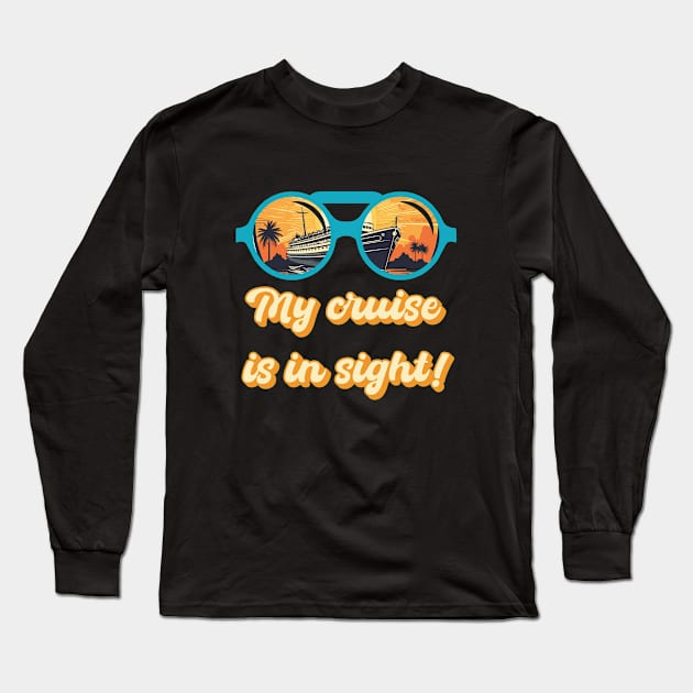 My Cruise Is In Sight with Binoculars Long Sleeve T-Shirt by Cute Pets Graphically